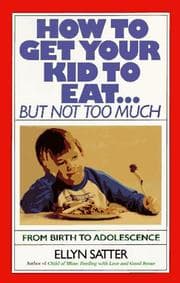 Tapa de How to get your kid to eat-- but not too much