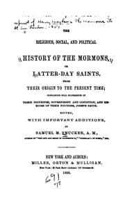 Tapa de The religious, social, and political history of the Mormons, or Latter-day saints, from their origin to the present time