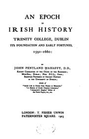 Tapa de An Epoch in Irish History: Trinity College, Dublin, Its Foundation and Early ..