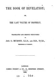 Tapa de The book of Revelation; or, The last volume of prophecy, tr. and expounded by J.G. Murphy