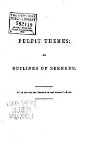 Tapa de Pulpit Themes, and Preacher's Assistant: Outlines of Sermons, by the Author of "Helps for the ...
