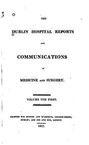 Tapa de Dublin Hospital. Reports and Communications in Medicine and Surgery, 1818-1830