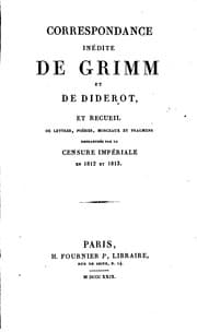 Tapa de Correspondance inédite de Grimm et de Diderot: et recueil de lettres, poésies, morceaux et ...