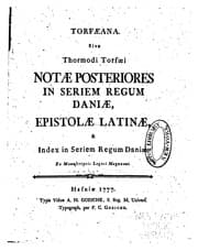 Tapa de Torfaeana: sive, Thormodi Torfaei Notae posteriores in Seriem regum Daniae, epistolae Latinae ..