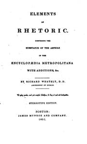 Tapa de Elements of Rhetoric: Comprising the Substance of the Article in the Encylclopædia Metropolitana ..