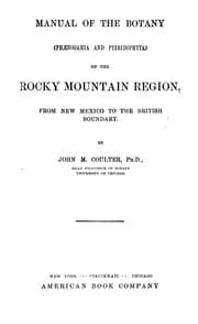 Tapa de Manual of the botany (Phænogamia and Pteridophyta) of the Rocky Mountain region