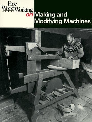 Tapa de Fine woodworking on making and modifying machines