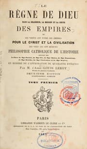 Tapa de Le règne de Dieu dans la grandeur, la mission et la chute des empires, ou, Les Vertus ont fondé les empires pour le Christ et la civilisation, les vices les ont détruits. Philosophie catholique de l'histoire--