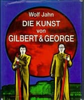 Tapa de Die Kunst von Gilbert & George, oder, Eine Ästhetik der Existenz