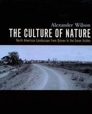 Tapa de The Culture of Nature: North American Landscape from Disney to the Exxon Valdez