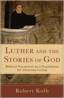 Tapa de Luther and the Stories of God: Biblical Narratives as a Foundation for Christian Living