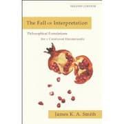 Tapa de Fall of Interpretation, The: Philosophical Foundations for a Creational Hermeneutic