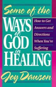 Tapa de Some of the Ways of God in Healing (From Joy Dawson)