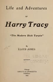 Tapa de Life and adventures of Harry Tracy, "the modern Dick Turpin,"