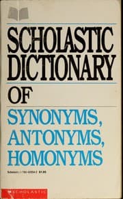 Tapa de Scholastic dictionary of synonyms, antonyms, homonyms