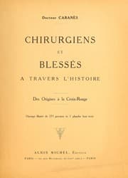 Tapa de Chirurgiens et blessés à travers l'histoire des origines à la Croix-Rouge