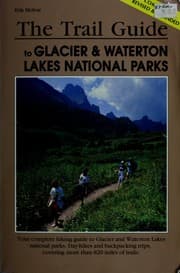 Tapa de The trail guide to Glacier & Waterton Lakes national parks