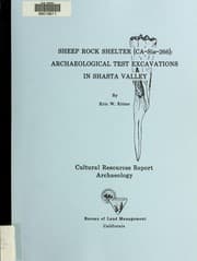 Tapa de Sheep Rock Shelter (CA-Sis-266) archaeological test excavations in Shasta Valley