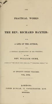 Tapa de The practical works of the Rev. Richard Baxter, with a life of the author, and a critical examination of his writings