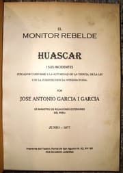 Tapa de El monitor rebelde huascar i sus incidentes juzgados conforme a la autoridad de la Ciencia, de ..