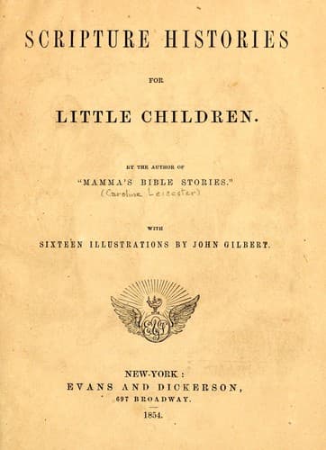 Tapa de Scripture histories for little children / by the author of "Mamma's Bible stories" ; with sixteen illustrations by John Gilbert