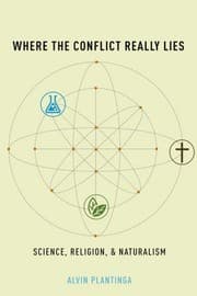 Tapa de Where the Conflict Really Lies: Science, Religion, and Naturalism
