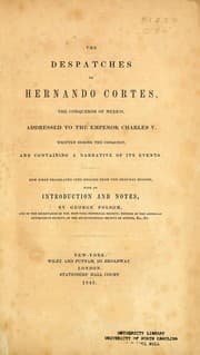 Tapa de The despatches of Hernando Cortes, the conqueror of Mexico, addressed to the emperor Charles V.