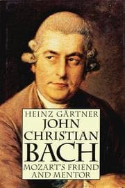 Tapa de John Christian Bach - Mozart's Friend and Mentor