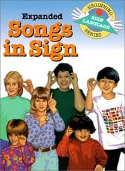 Tapa de Expanded Songs in Sign (Beginning Sign Language Series) (Signed English)