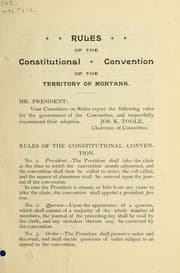 Tapa de Rules of the Constitutional Convention of the Territory of Montana, convened at Helena, Montana, July 4, 1889, and the act of Congress authorizing said convention