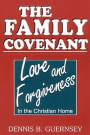 Tapa de THE FAMILY COVENANT--Love and Forgiveness in the Christian Home