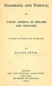 Tapa de Shamrock and thistle, or, Young America in Ireland and Scotland