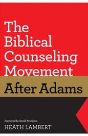 Tapa de The biblical counseling movement after Adams