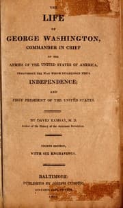 Tapa de The life of George Washington, commander in chief of the armies of the United States of America, throughout the war which established their Independence