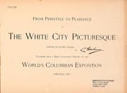 Tapa de From peristyle to plaisance, or, The White City picturesque
