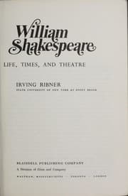 Tapa de William Shakespeare; an introduction to his life, times, and theatre