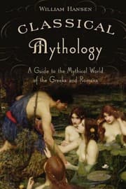 Tapa de Classical Mythology: A Guide to the Mythical World of the Greeks and Romans