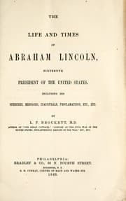 Tapa de The life and times of Abraham Lincoln, sixteenth president of the United States