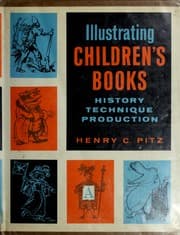 Tapa de Illustrating children's books: history, technique, production
