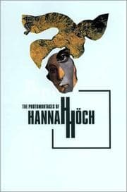 Tapa de The photomontages of Hannah Höch