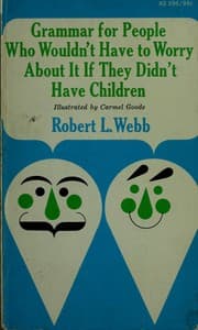 Tapa de Grammar for people who wouldn't have to worry about it if they didn't have children