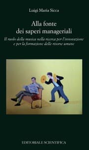 Tapa de Alla fonte dei saperi manageriali. Il ruolo della musica nella ricerca per l innovazione e per la formazione delle risorse umane