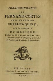 Tapa de Correspondance de Fernand Cortès avec l'empereur Charles-Quint, sur la conquête du Mexique