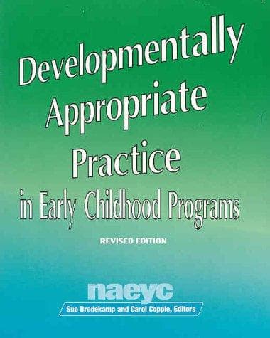 Tapa de Developmentally Appropriate Practice in Early Childhood Programs (Naeyc (Series), #234.)