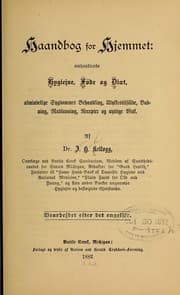 Tapa de Haandbog for hjemmet: omhandlende hygiejne, föde og diæt, almindelige sygdommes behandling, ulykkestilfälde, badning, madlavning, recepter og nyttige vink ...