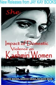 Tapa de She: Impact of Domestic Violence on Kashmiri Women