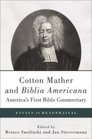 Tapa de Cotton Mather and Biblia Americana--America's First Bible Commentary