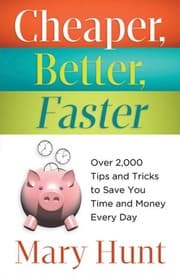 Tapa de Cheaper, Better, Faster: Over 2,000 Tips and Tricks to Save You Time and Money Every Day