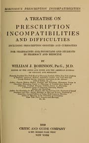 Tapa de A treatise on prescription incompatibilities and difficulties, including prescription oddities and curiosities for pharmacists and physicians and students in pharmacy and medicine