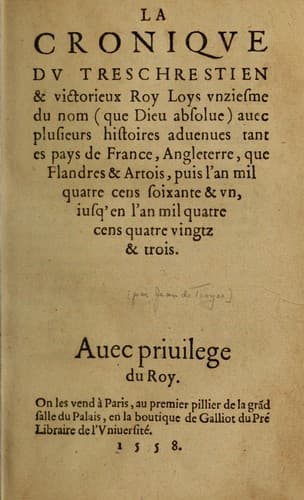 Tapa de La croniqve dv tres chrestien & victorieux Roy Loys vnziesme du nom (que Dieu absolue)